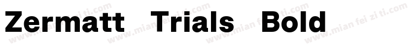 Zermatt Trials Bold字体转换